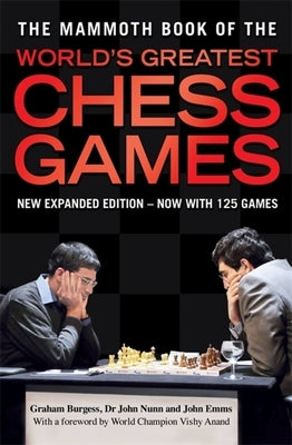 Paperback of The Mammoth Book of the World's Greatest Chess Games by Robinson Press, featuring a chessboard and game illustrations.
