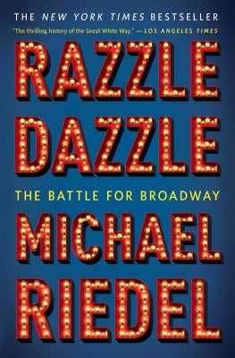 Cover of "Razzle Dazzle: The Battle for Broadway" book by Simon & Schuster featuring vibrant theater-themed artwork.