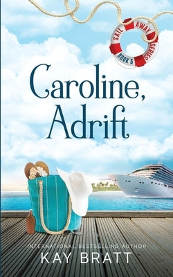 Caroline, Adrift: (Sail Away Series Book 5) Paperback Red Thread Publishing Group