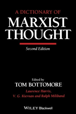 A Dictionary of Marxist Thought by Bottomore, Tom