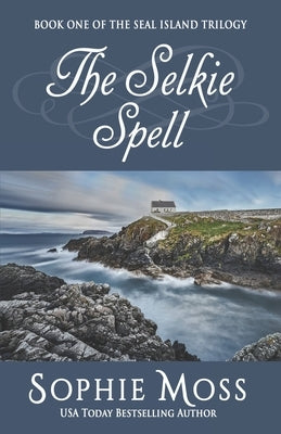 The Selkie Spell Paperback Sea Rose Publishing