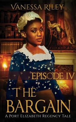 The Bargain: Season One, Episode IV Paperback Gallium Optronics, LLC