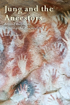 Jung and the Ancestors: Beyond Biography, Mending the Ancestral Web Paperback Aeon Books