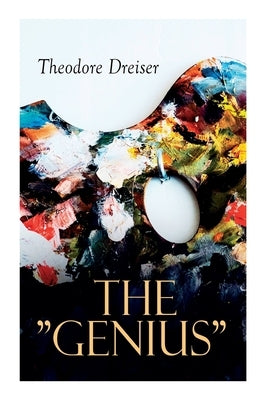 The Genius by Dreiser, Theodore