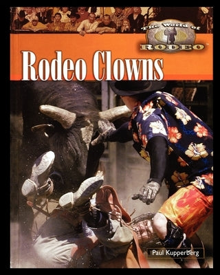 Rodeo Clowns Paperback Rosen Central