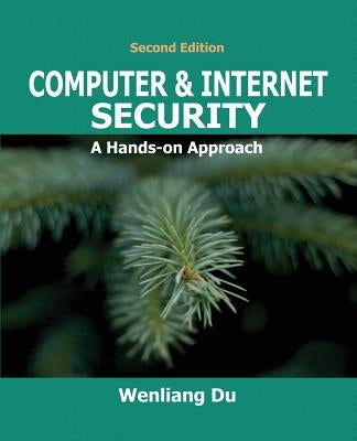 Computer & Internet Security: A Hands-on Approach Paperback Wenliang Du