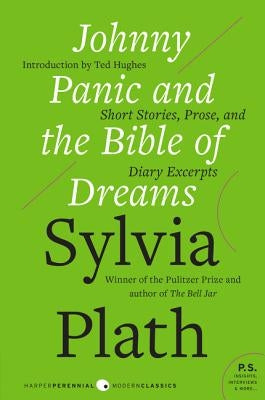Johnny Panic and the Bible of Dreams: Short Stories, Prose, and Diary Excerpts Harper Perennial