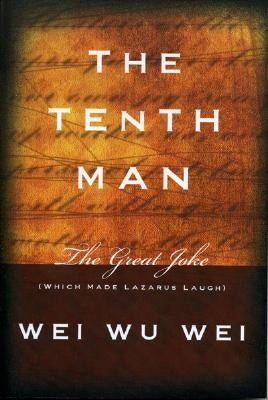 The Tenth Man: The Great Joke (Which Made Lazarus Laugh) Paperback Sentient Publications