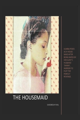 The House Maid Paperback Independently Published