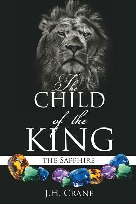The Child of the King Paperback Xulon Press