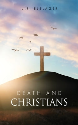 Death and Christians Paperback Xulon Press