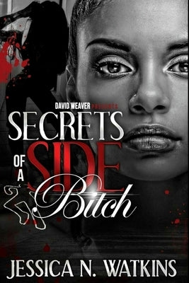 Secrets of a Side Bitch by Watkins, Jessica N.
