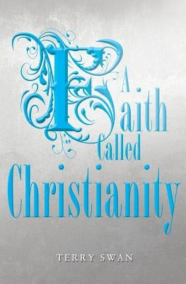 A Faith Called Christianity Paperback Guardian Books