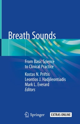 Breath Sounds: From Basic Science to Clinical Practice by Priftis, Kostas N.