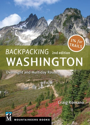 Backpacking: Washington: Overnight and Multiday Routes Paperback Mountaineers Books