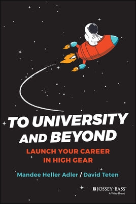 To University and Beyond: Launch Your Career in High Gear by Adler, Mandee Heller