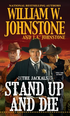 Stand Up and Die by Johnstone, William W.