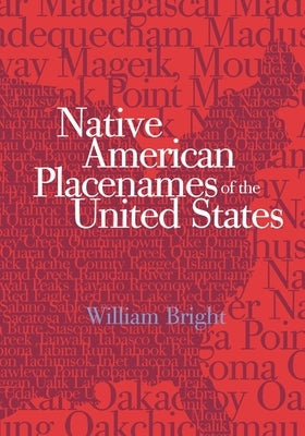 Native American Placenames of the United States by Bright, William