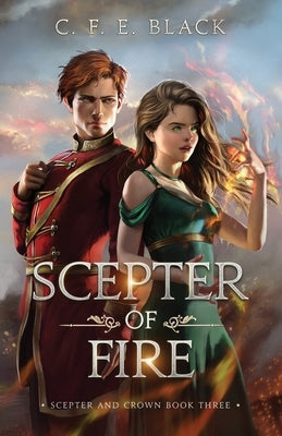 Scepter of Fire: Scepter and Crown Book Three Paperback Hillcity Press