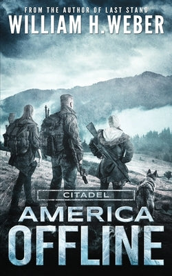 America Offline: Citadel (A Post-Apocalyptic Survival Series) Paperback Alamo
