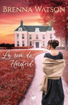 La Rosa de Hereford / The Hereford Rose by Watson, Brenna