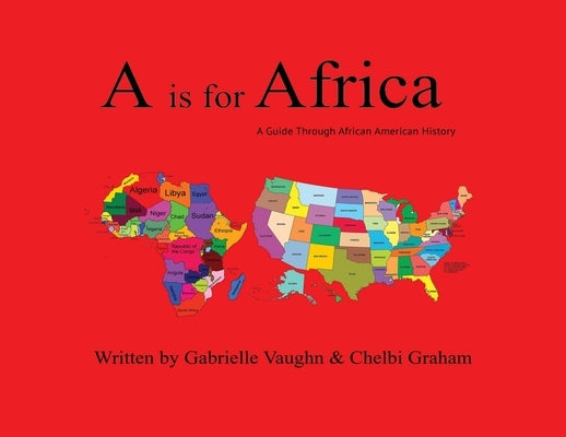 A is for Africa: A Guide Through African American History Paperback Aisforafrica LLC