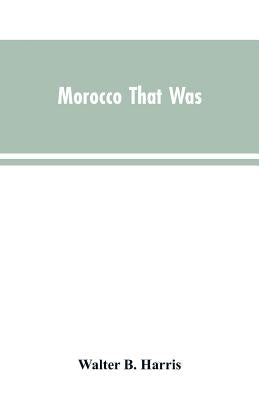 Morocco that was Paperback Alpha Edition