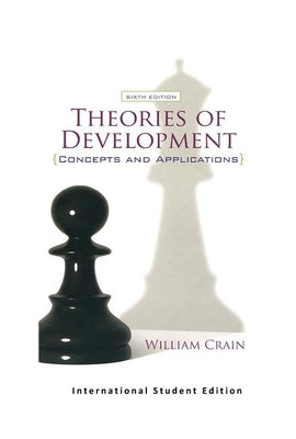 Theories of Development: Concepts and Applications (International Student Edition) by Crain, William