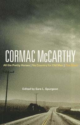 Cormac McCarthy: All the Pretty Horses, No Country for Old Men, the Road Paperback Bloomsbury Publishing PLC