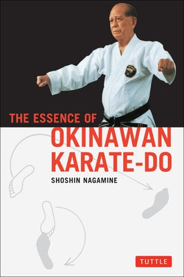 The Essence of Okinawan Karate-Do by Nagamine, Shoshin