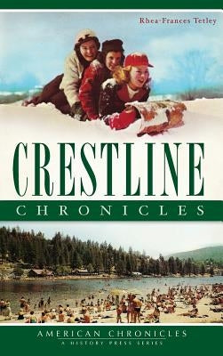 Crestline Chronicles by Tetley, Rhea-Frances