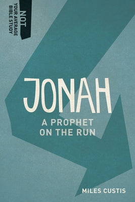 Jonah: A Prophet on the Run Paperback Lexham Press
