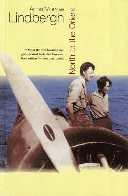 North to the Orient by Lindbergh, Anne Morrow