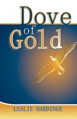 Dove of Gold by Hardinge, Leslie