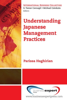 Understanding Japanese Management Practices Paperback Business Expert Press