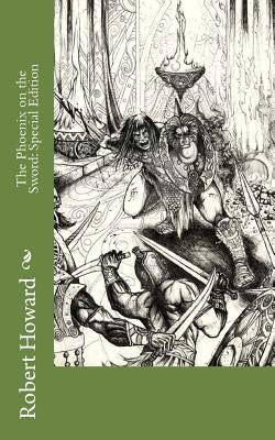 The Phoenix on the Sword: Special Edition Paperback Createspace Independent Publishing Platform