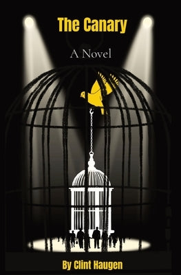 The Canary Paperback Clint Haugen