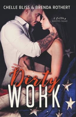 Dirty Work Paperback Bliss Ink LLC