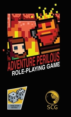 ADVENTURE PERILOUS The Role-Playing Game by Stanley, Dirk