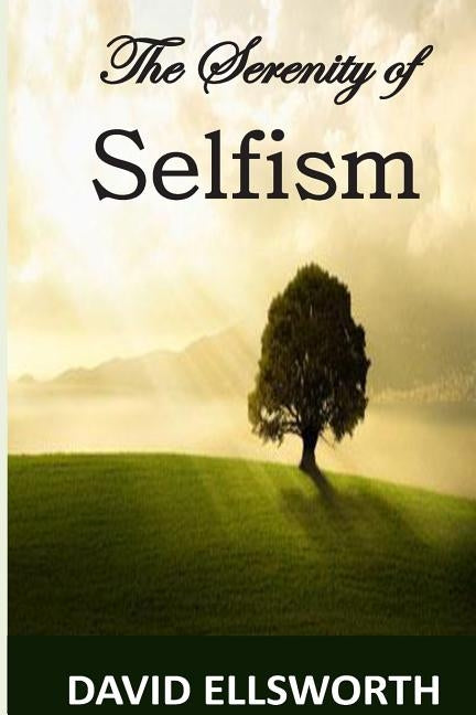 The Serenity of Selfism Paperback Createspace Independent Publishing Platform