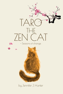 Taro the Zen Cat: Seasons of Change by Hunter, Jennifer J.