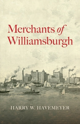Merchants of Williamsburgh Paperback Havemeyer Chronicles