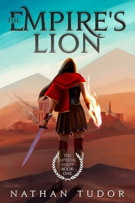 The Empire's Lion: The Imperial Adept Book One Paperback Nathan Tudor