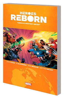 Heroes Reborn: America's Mightiest Heroes by Aaron, Jason