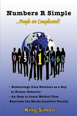 Numbers R Simple: People are Complicated by Simon, King