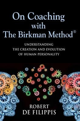 On Coaching with The Birkman Method by de Filippis, Robert T.