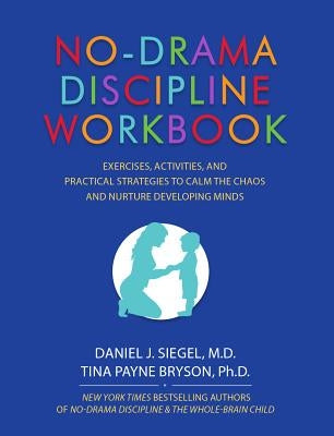 Paperback No-Drama Discipline workbook by Pesi, Inc featuring exercises and activities to support calm and nurturing parenting.