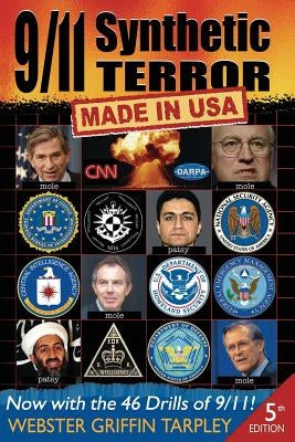 9/11 Synthetic Terror: Made in USA by Tarpley, Webster Griffin