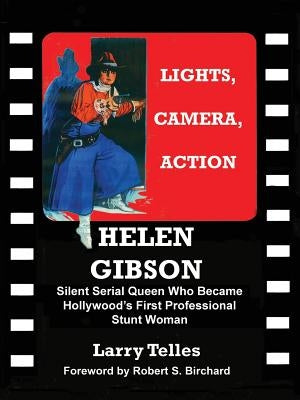 Helen Gibson Silent Serial Queen by Telles, Larry