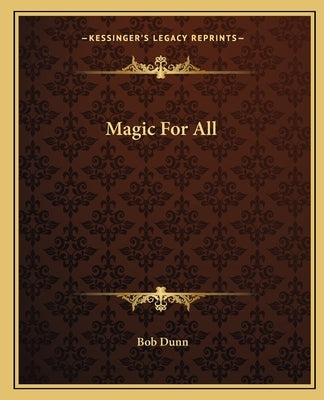 Paperback of Magic for All by Kessinger Publishing featuring a colorful cover design.